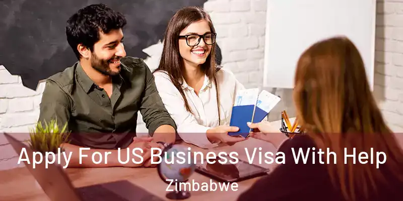  Apply For US Business Visa With Help Zimbabwe