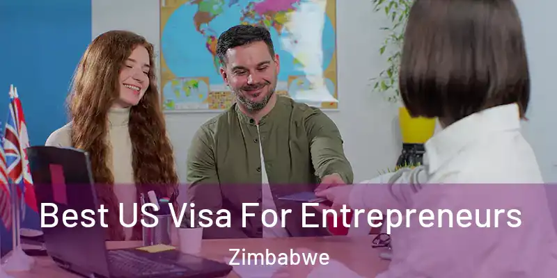  Best US Visa For Entrepreneurs Zimbabwe