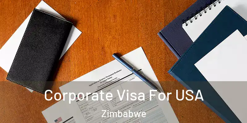  Corporate Visa For USA Zimbabwe