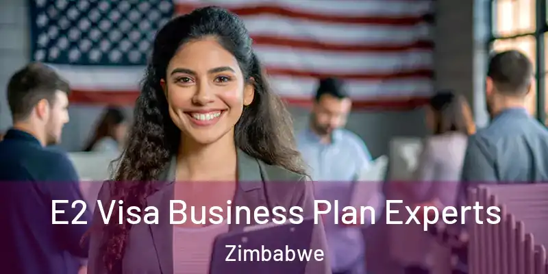  E2 Visa Business Plan Experts Zimbabwe