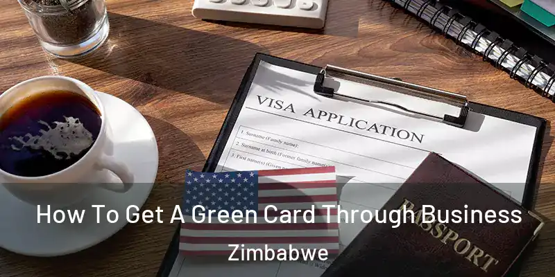  How To Get A Green Card Through Business Zimbabwe