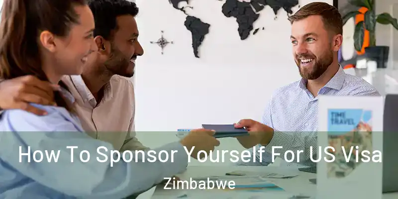  How To Sponsor Yourself For US Visa Zimbabwe