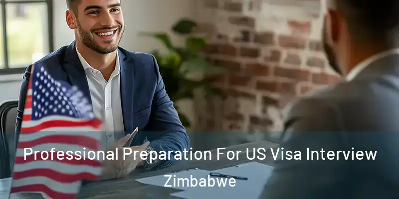  Professional Preparation For US Visa Interview Zimbabwe