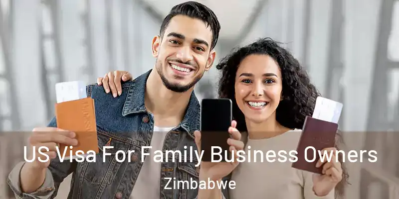  US Visa For Family Business Owners Zimbabwe