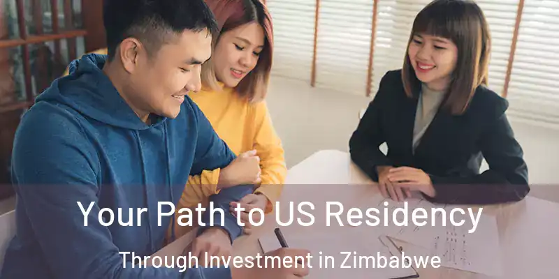  Your Path to US Residency Through Investment in Zimbabwe